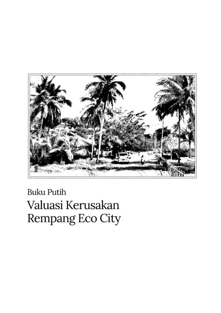 Buku putih valuasi kerusakan rempang eco city(1)